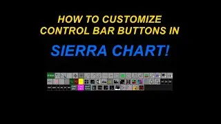 How to Create Custom Control Bar Buttons in Sierra Chart!