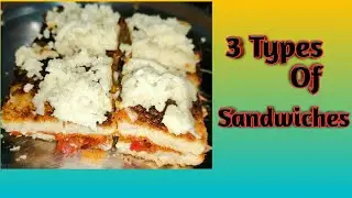 3 Types Of Sandwiches | (Vegetable Sandwich, Pizza Sandwich, Schezwan Sandwich) | Dipti's Recipe