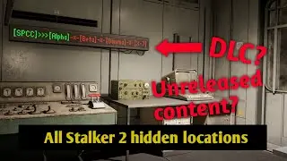 ALL STALKER 2 HIDDEN LOCATIONS (Spoilers)