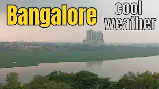 🌧️ Bangalore Today&rsquo;s Cool Weather | Pleasant Climate & Rain Updates!
