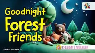 Goodnight Forest Friends #storiesforkids #audiobook #audiobookforkids