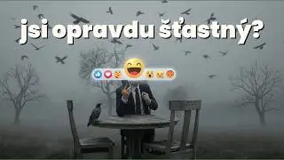 Proč je šťastný život problém?