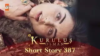 Kurulus Osman Urdu | Short Story 387 I Best of Bala Khatoon!