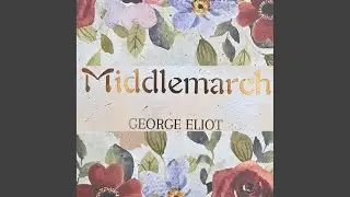 Chapter 665 - Middlemarch