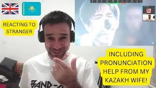 Brits React To Dimash Kudaibergen - Stranger - My Kazakh Wife Helps With Pronunciation And Meaning!