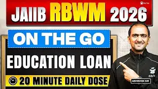 JAIIB RBWM Online Free Classes 2026 | Education Loan Concept & Questions for JAIIB May 2026