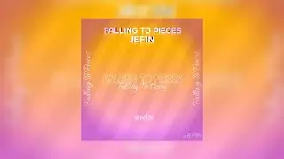 JEFIN - Falling To Pieces [GNIX & 8D SONGS Release]