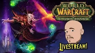 🔵World of Warcraft: The Burning Crusade Live Stream