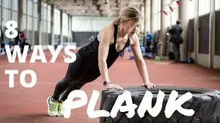 8 Ways To... || Plank