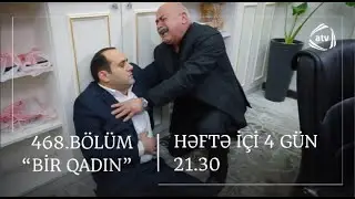 Bir Qadın 468. B&ouml;l&uuml;m   SEZON FİNALI