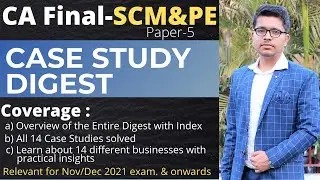 CA Final SCMPE--Case Study Digest | All Case studies solved with detailed discussion | Revision |