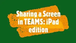 Sharing a Screen in TEAMS: iPad Edition