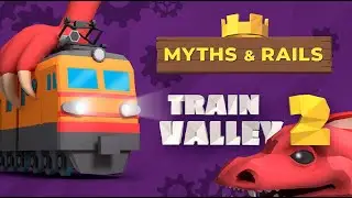 Train Valley 2 - Guide 5 Stars - Level 8 Le R&eacute;veil de l'Ancien - Myths and Rails #6