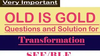 Old is gold (previous asked See/BLE Questions) Transformation (Solution)