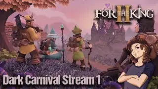 For The King II The Dark Carnival (Stream 1)