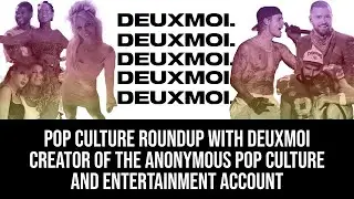 Deuxmoi, Creator of the Anonymous Pop Culture and Entertainment Account