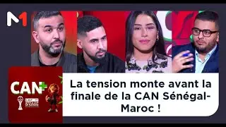 CAN+ .. La  tension monte avant la finale de la CAN Sénégal-Maroc !