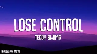 Teddy Swims - Lose Control (Lyrics)