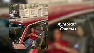 Commas - Ayra Starr (Sped Up)