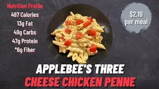Applebee's Three Cheese Chicken Penne | Macro Friendly Copycat Recipe