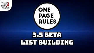 3.5 Beta List Building - One Page Rules