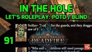 Let's Roleplay Pillars of Eternity 2: Deadfire &ndash; In The Hole, Path of the Damned Gameplay #91