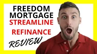 🔥 Freedom Mortgage Streamline Refinance Review: Pros and Cons