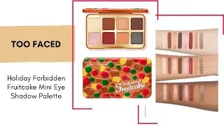 NEW! Too Faced Holiday Forbidden Fruitcake Mini Eye Shadow Palette
