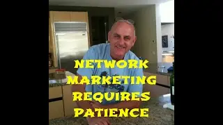 Network Marketing Requires Patience
