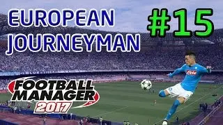 FM17 European Journeyman: Napoli - Episode 15: Much Better!