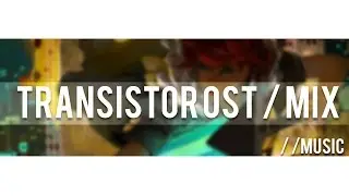 Transistor OST: In Circles x _n C_rcl_s
