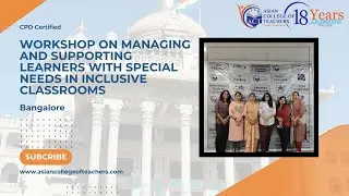 In-class CPD Workshop, Bangalore : Managing Special Needs in Inclusive Settings #education #workshop