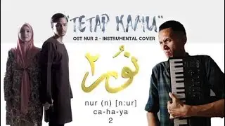 OST NUR 2 - TETAP KAMU (Instrumental AmyleaXMegat)