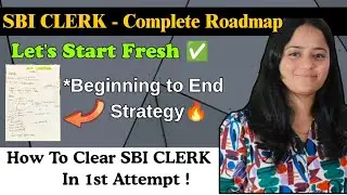 SBI CLERK Full Roadmap🔥✅|1st Attempt|Complete Strategy👉🏻Beginning to End|#sbiclerk #ibps #banking