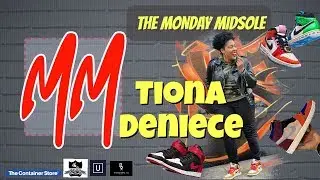 The Monday Midsole Season 3 Episode 38! Special Guest Tiona Deniece!