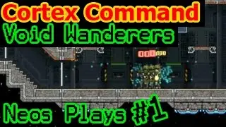 Back To Space! Cortex Command Void Wanderers Part 1 | Neos Plays