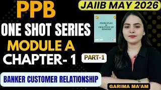 PPB Ch 1: Banker Customer Relationships Part 1 | JAIIB May 2026 #jaiibexam #jaiib2026 #jaiibppb