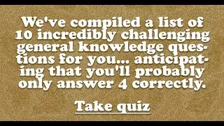 Mixed trivia quiz for the 10% smartest people on Facebook