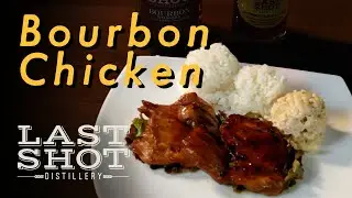 Last Shot Distillery | Bourbon Chicken