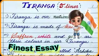 5 lines on Tiranga | Tiranga essay in english/Our National Flag essay /Tiranga is our National Flag
