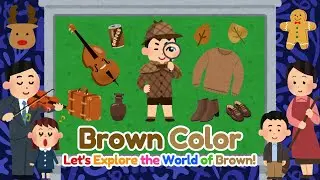 Brown Color Adventure! Spell & Spot Brown Things | English for Kindergarten