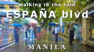 Manila Monsoon Rain Walk | Espa&ntilde;a Blvd Sampaloc Manila Walking Tour