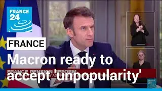Macron says ready to accept 'unpopularity' over pensions reform &bull; FRANCE 24 English
