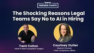 The Shocking Reasons Legal Teams Say No to AI in Hiring | iCIMS Fireside Chat | Courtney Dutter