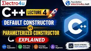 C++ Lecture 4 🚀 | Default Constructor vs Parameterized Constructor Explained