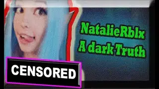 NatalieRblx - A Dark Truth