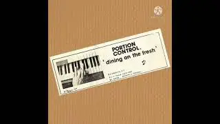 Portion Control - Dining On The Fresh [Full EP] (1981)
