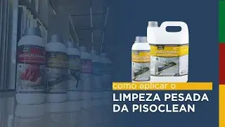 Como remover gordura, manchas e sujeiras pesadas dos pisos? Saiba usar Limpeza Pesada Pisoclean!