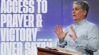 Access To Prayer & Victory Over Satan | 1 John 5:13-21 | Troy Warner