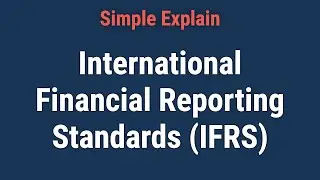 What Are International Financial Reporting Standards (IFRS)?